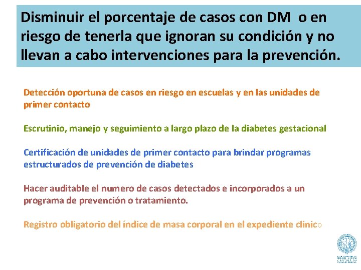 Disminuir el porcentaje de casos con DM o en riesgo de tenerla que ignoran