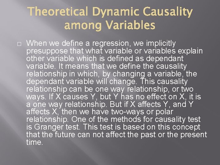 � When we define a regression, we implicitly presuppose that what variable or variables