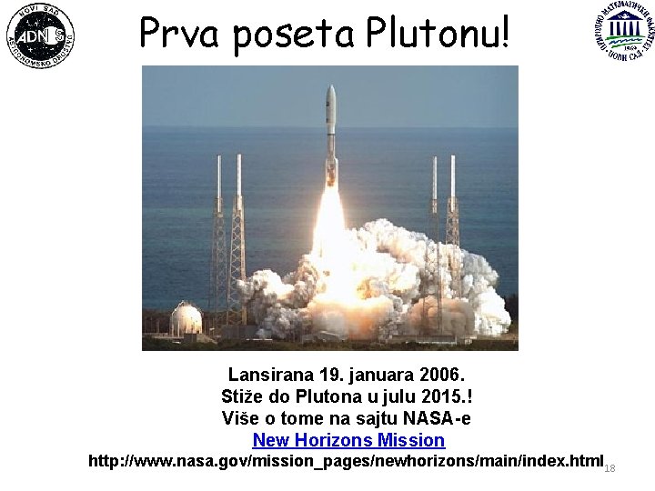 Prva poseta Plutonu! Lansirana 19. januara 2006. Stiže do Plutona u julu 2015. !