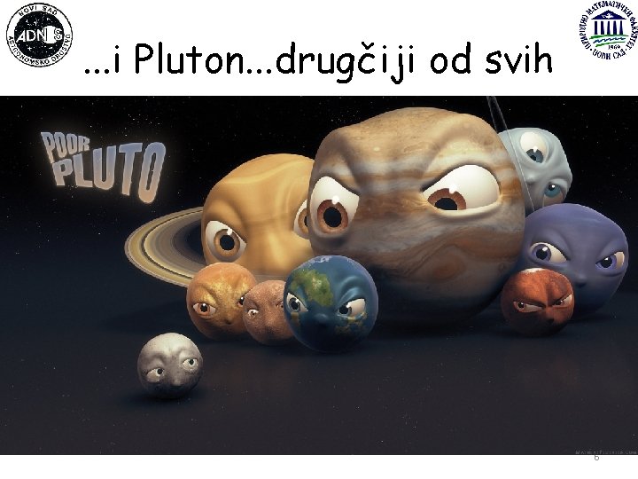 . . . i Pluton. . . drugčiji od svih 6 