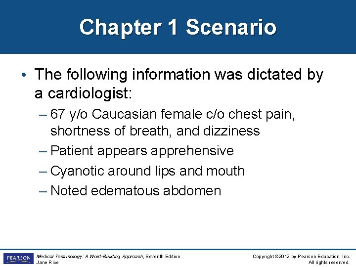 Chapter 1 Scenario • The following information was dictated by a cardiologist: – 67
