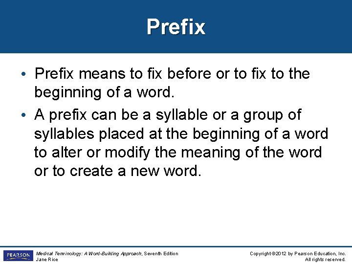 Prefix • Prefix means to fix before or to fix to the beginning of