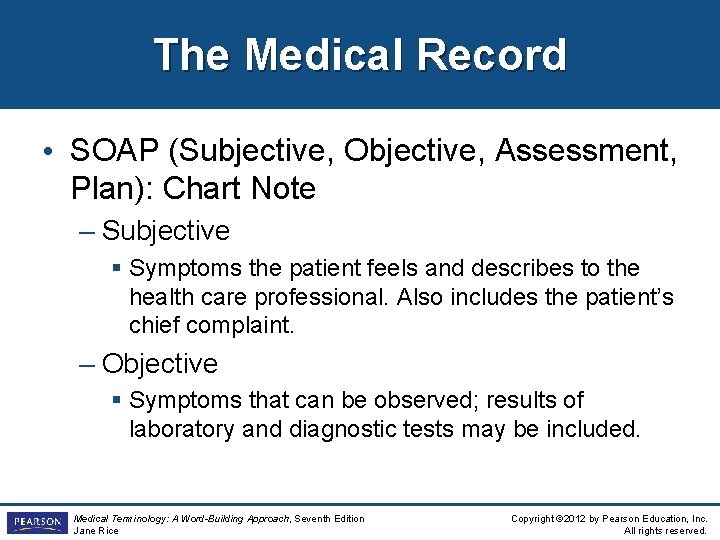 The Medical Record • SOAP (Subjective, Objective, Assessment, Plan): Chart Note – Subjective §