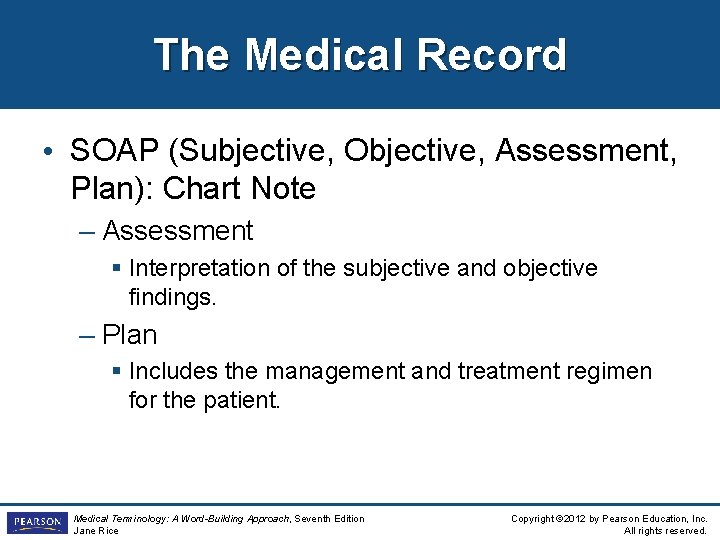 The Medical Record • SOAP (Subjective, Objective, Assessment, Plan): Chart Note – Assessment §