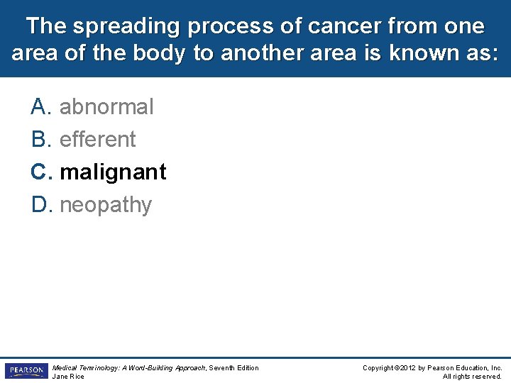 The spreading process of cancer from one area of the body to another area