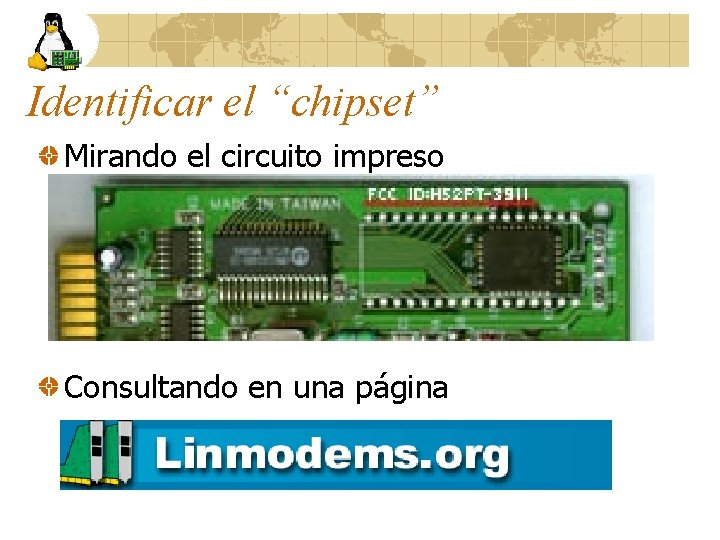Identificar el “chipset” Mirando el circuito impreso Consultando en una página 