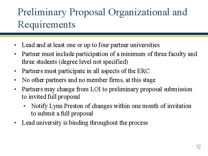 Preliminary Proposal Organizational and Requirements • Lead and at least one or up to