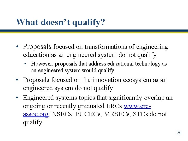 What doesn’t qualify? • Proposals focused on transformations of engineering education as an engineered