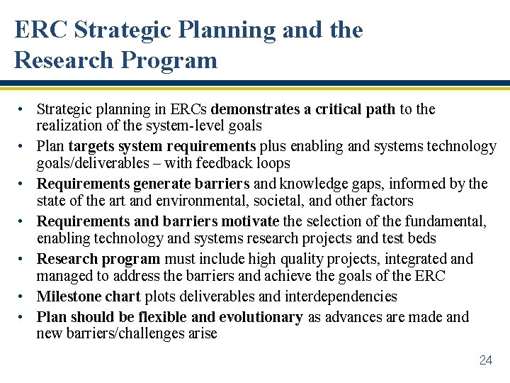 ERC Strategic Planning and the Research Program • Strategic planning in ERCs demonstrates a