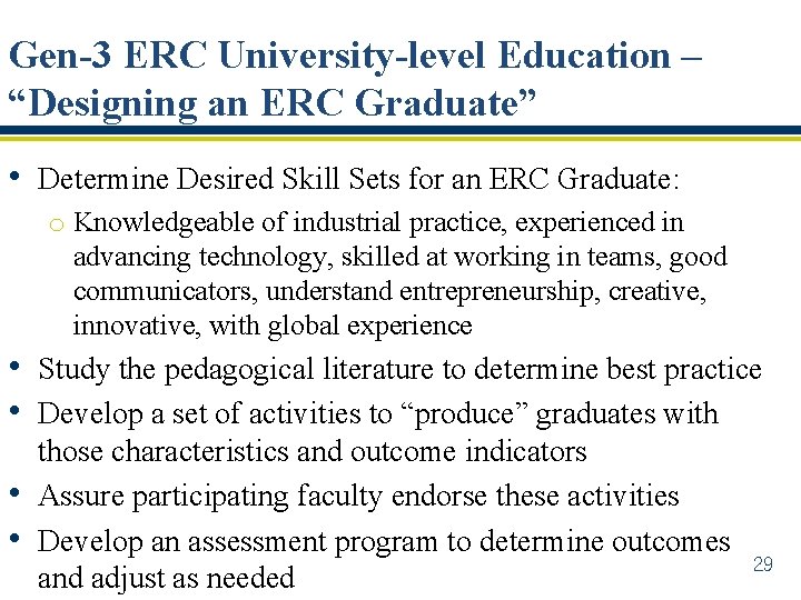 Gen-3 ERC University-level Education – “Designing an ERC Graduate” • Determine Desired Skill Sets