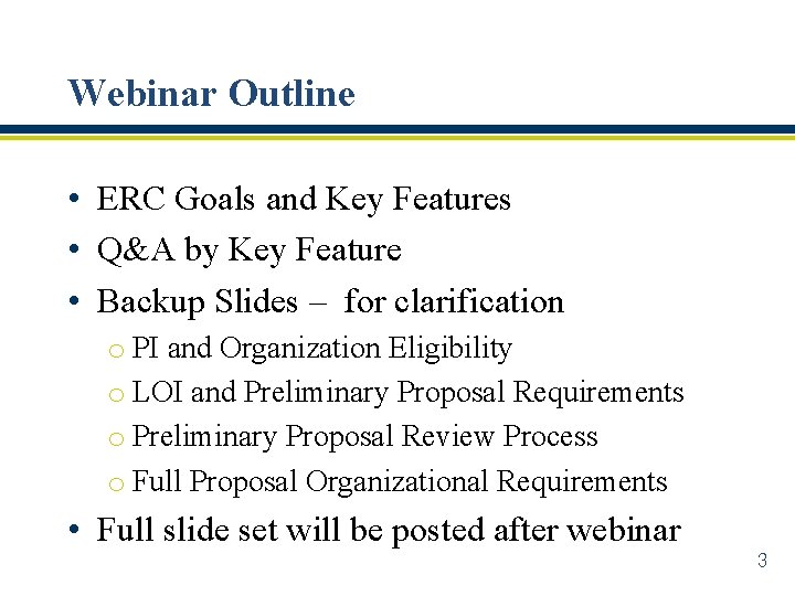 Webinar Outline • ERC Goals and Key Features • Q&A by Key Feature •