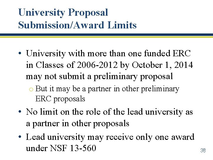 University Proposal Submission/Award Limits • University with more than one funded ERC in Classes