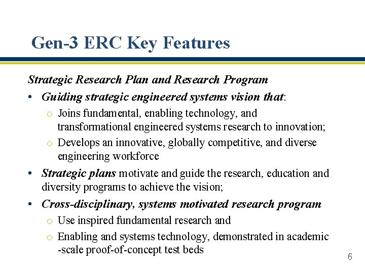 Gen-3 ERC Key Features Strategic Research Plan and Research Program • Guiding strategic engineered