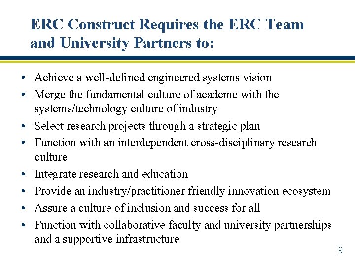 ERC Construct Requires the ERC Team and University Partners to: • Achieve a well-defined