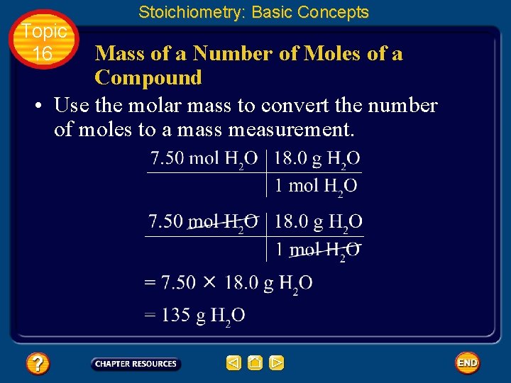 Topic 16 Stoichiometry: Basic Concepts Mass of a Number of Moles of a Compound