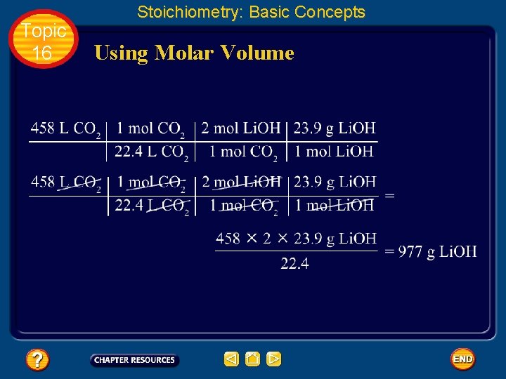 Topic 16 Stoichiometry: Basic Concepts Using Molar Volume Topic 16 Stoichiometry: Basic Concepts Using Molar Volume