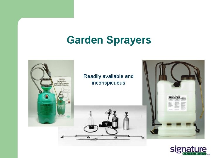 Garden Sprayers Readily available and inconspicuous 