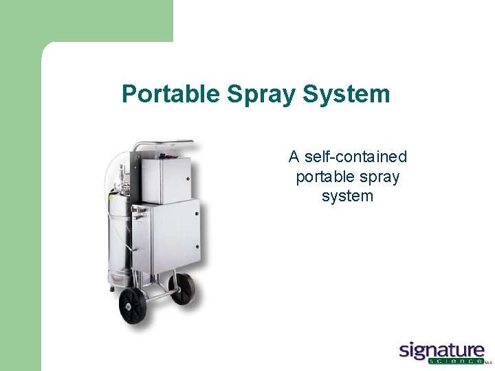 Portable Spray System A self-contained portable spray system 