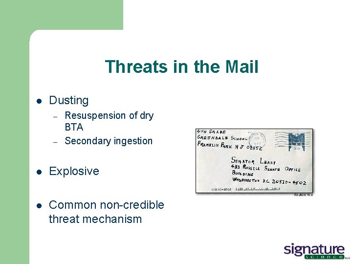 Threats in the Mail l Dusting – – Resuspension of dry BTA Secondary ingestion