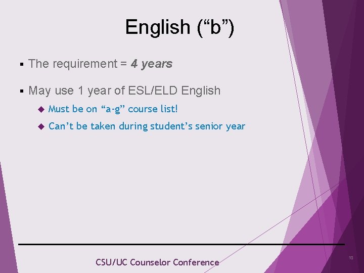 English (“b”) § The requirement = 4 years § May use 1 year of