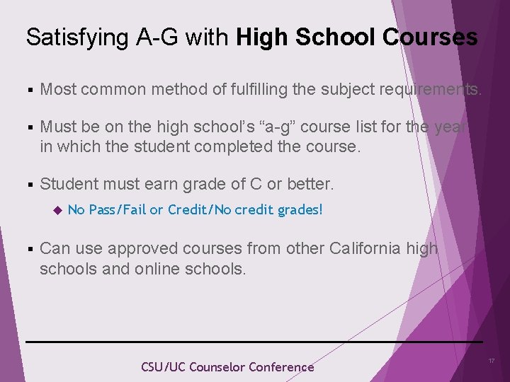 Satisfying A-G with High School Courses § Most common method of fulfilling the subject