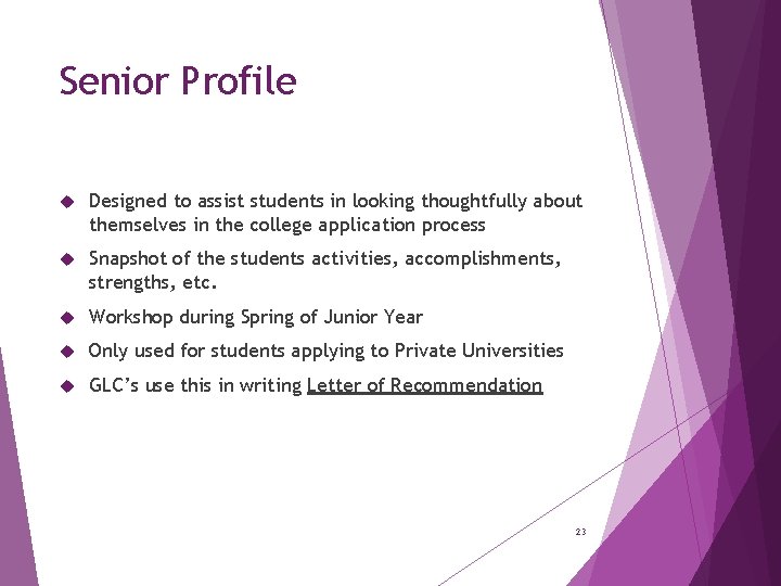 Senior Profile Designed to assist students in looking thoughtfully about themselves in the college