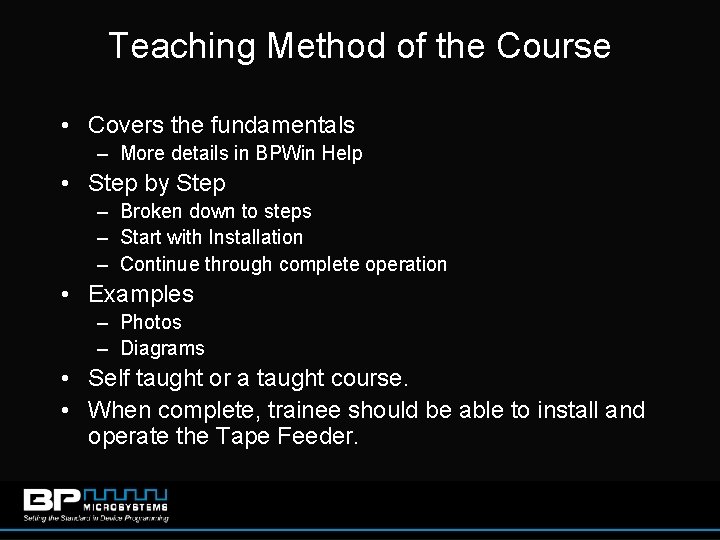 Teaching Method of the Course • Covers the fundamentals – More details in BPWin