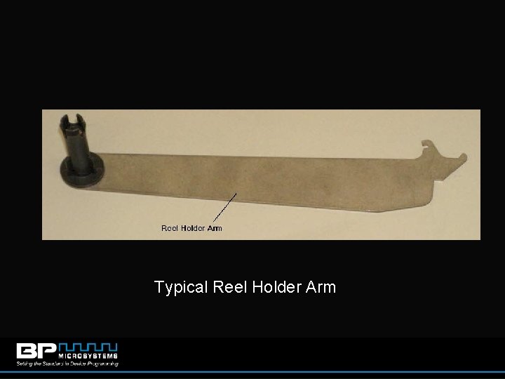 Typical Reel Holder Arm 