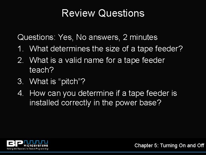 Review Questions: Yes, No answers, 2 minutes 1. What determines the size of a