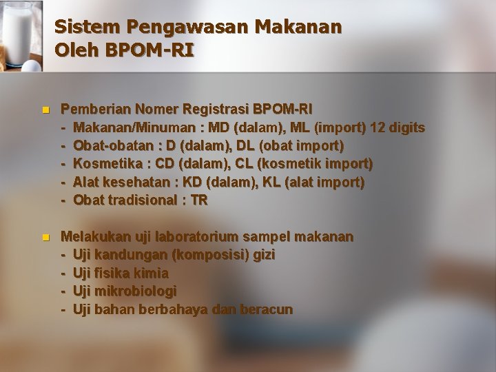 Sistem Pengawasan Makanan Oleh BPOM-RI n Pemberian Nomer Registrasi BPOM-RI - Makanan/Minuman : MD