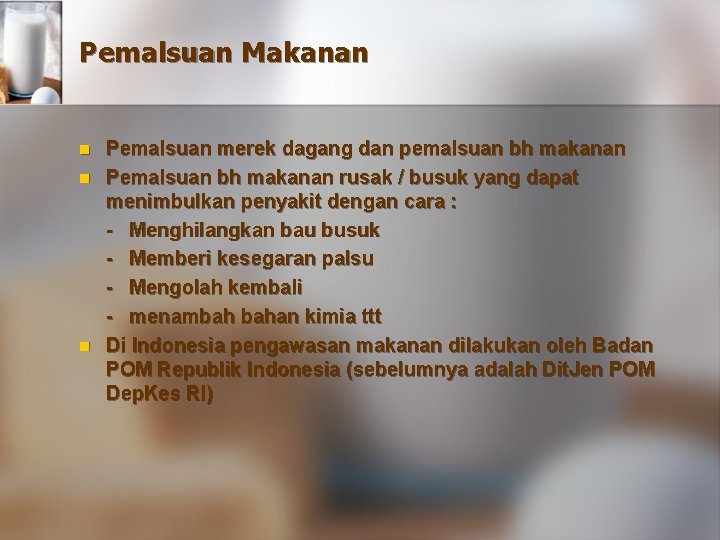 Pemalsuan Makanan n Pemalsuan merek dagang dan pemalsuan bh makanan Pemalsuan bh makanan rusak