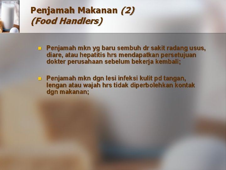 Penjamah Makanan (2) (Food Handlers) n Penjamah mkn yg baru sembuh dr sakit radang