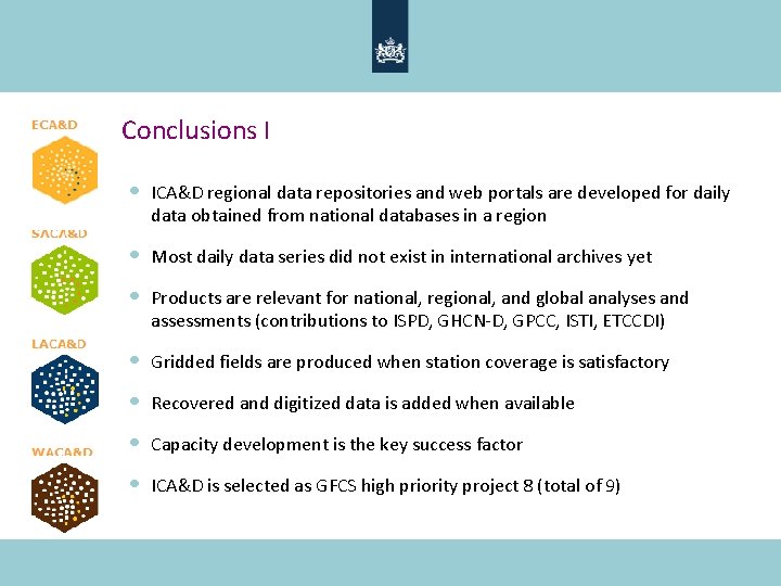 Conclusions I • ICA&D regional data repositories and web portals are developed for daily
