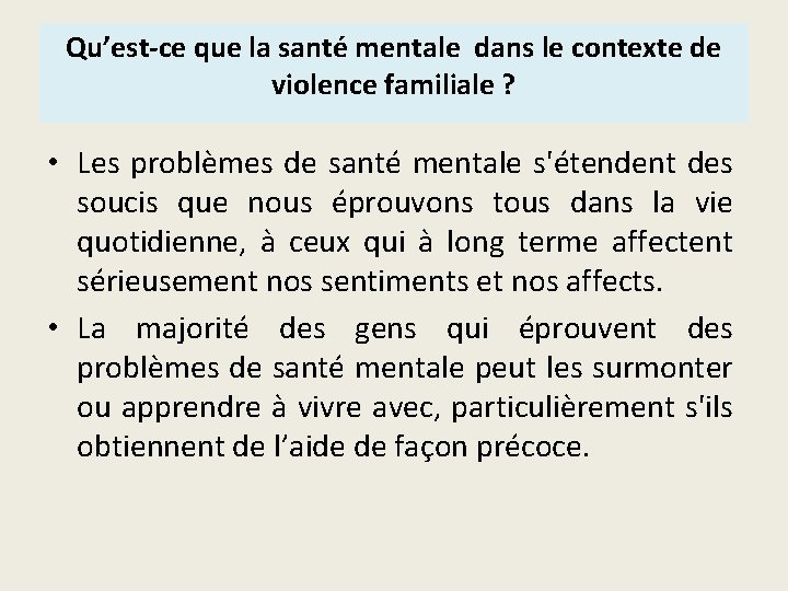 Qu’est-ce que la santé mentale dans le contexte de violence familiale ? • Les