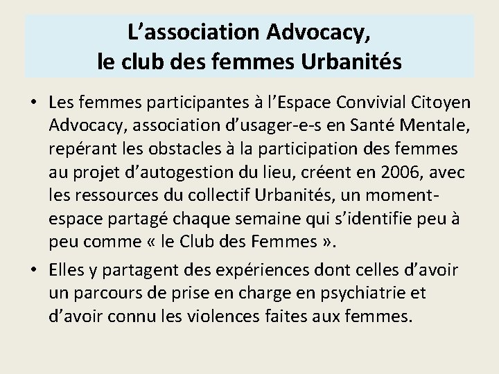 L’association Advocacy, le club des femmes Urbanités • Les femmes participantes à l’Espace Convivial