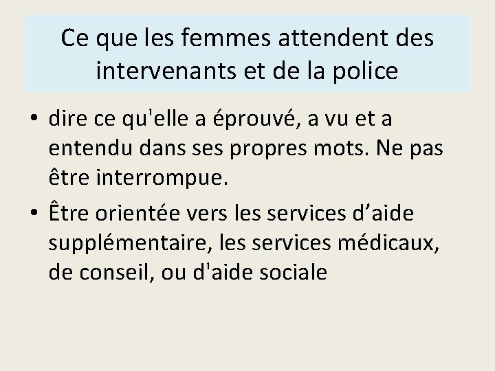 Ce que les femmes attendent des intervenants et de la police • dire ce