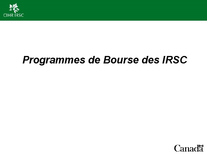 Programmes de Bourse des IRSC 