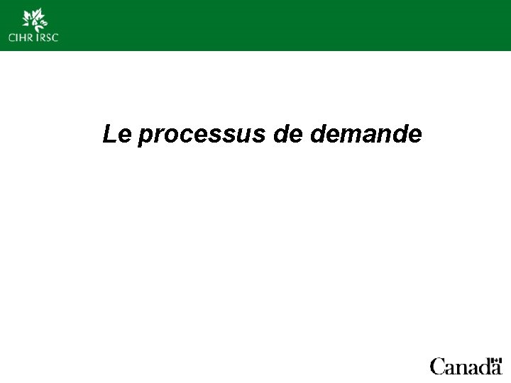 Le processus de demande 