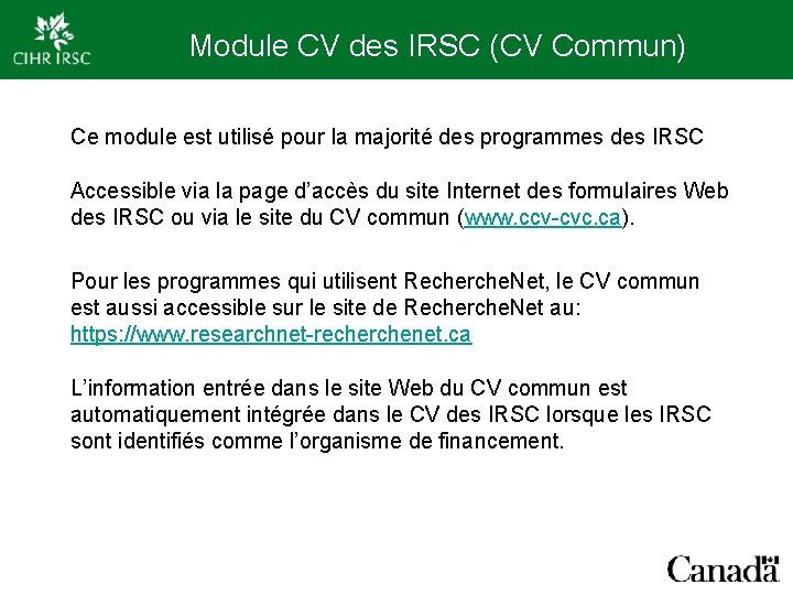 Module CV des IRSC (CV Commun) Ce module est utilisé pour la majorité des