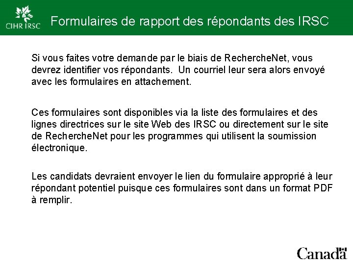 Formulaires de rapport des répondants des IRSC Si vous faites votre demande par le