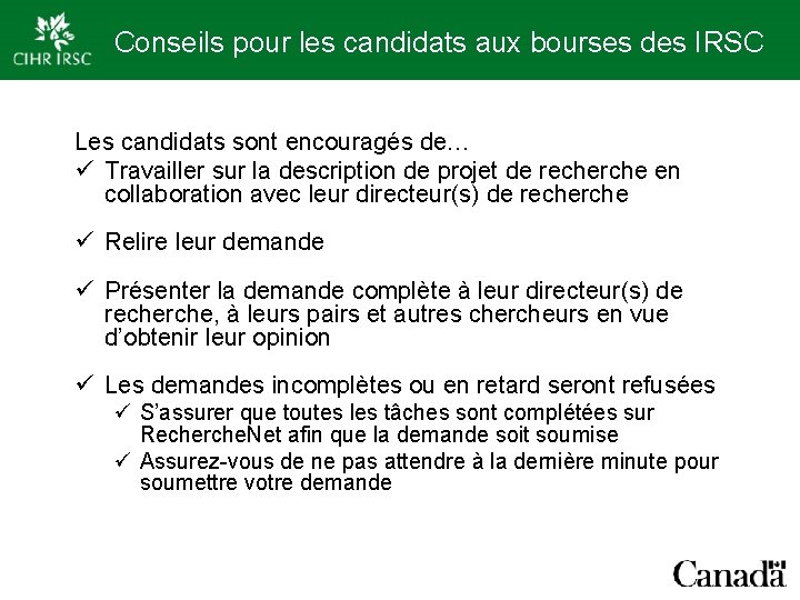 Conseils pour les candidats aux bourses des IRSC Les candidats sont encouragés de… ü