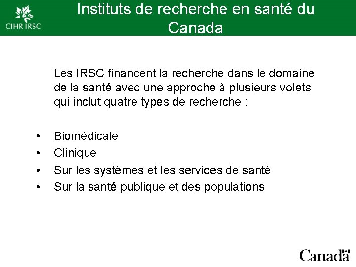 Instituts de recherche en santé du Canada Les IRSC financent la recherche dans le