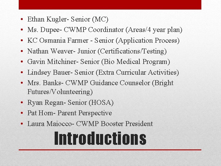  • • Ethan Kugler- Senior (MC) Ms. Dupee- CWMP Coordinator (Areas/4 year plan)