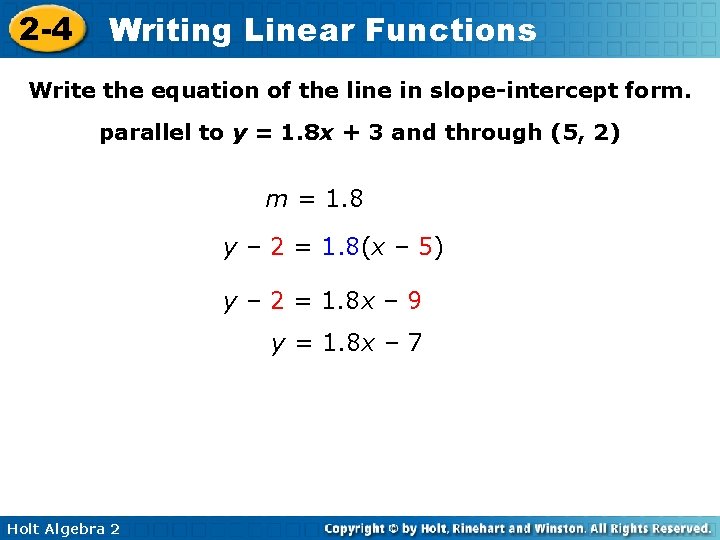 2 -4 Writing Linear Functions Write the equation of the line in slope-intercept form.