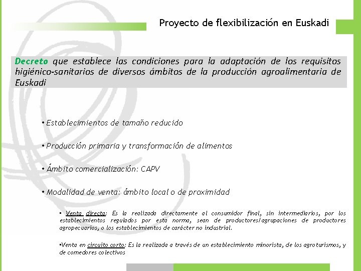 Proyecto de flexibilización en Euskadi Decreto que establece las condiciones para la adaptación de