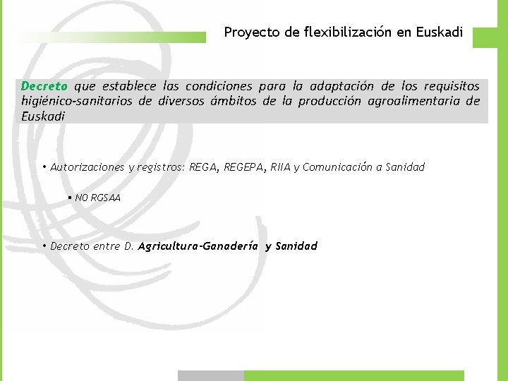 Proyecto de flexibilización en Euskadi Decreto que establece las condiciones para la adaptación de