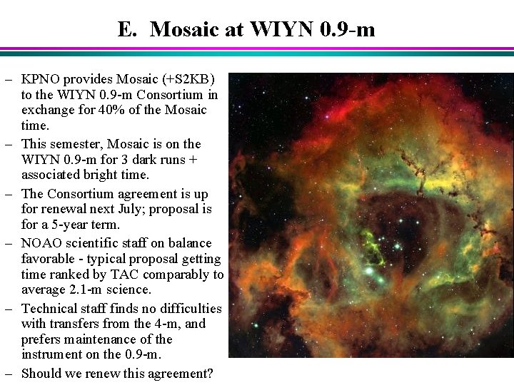 E. Mosaic at WIYN 0. 9 -m – KPNO provides Mosaic (+S 2 KB)