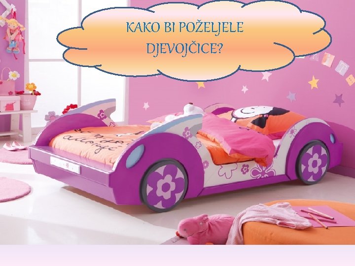 KAKO BI POŽELJELE DJEVOJČICE? 