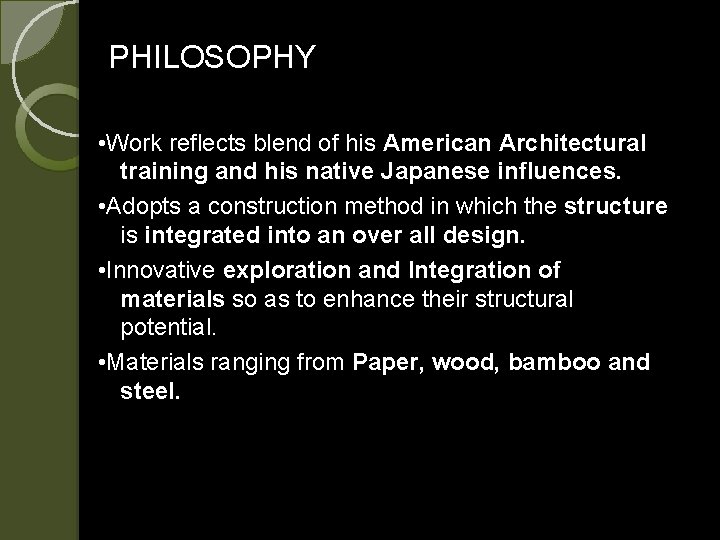 PHILOSOPHY • Work reflects blend of his American Architectural training and his native Japanese