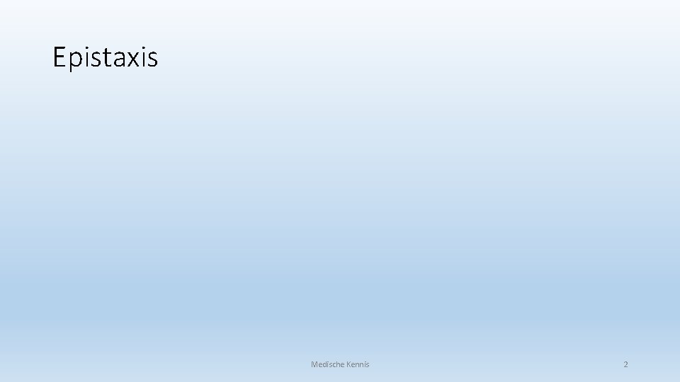 Epistaxis Medische Kennis 2 